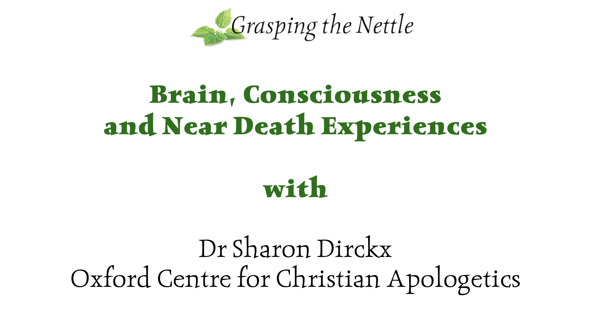 Brain Consciousness and Near Death Experiences
