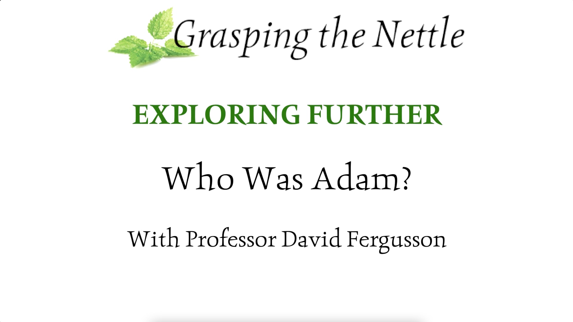 Exploring further — who was Adam?